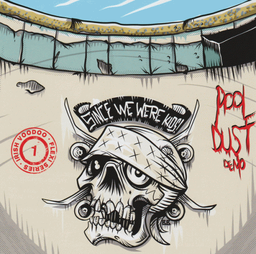 Since We Were Kids : Pool Dust Demo